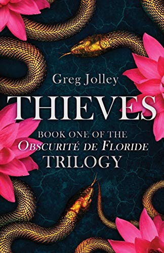 Thieves: Book One: The Obscurit?·?? De Floride Trilogy