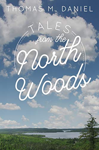 Tales From The North Woods