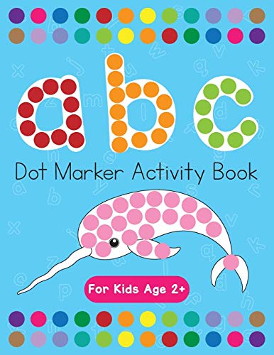 Dot Markers Activity Book! Abc Learning Alphabet Letters Ages 3-5