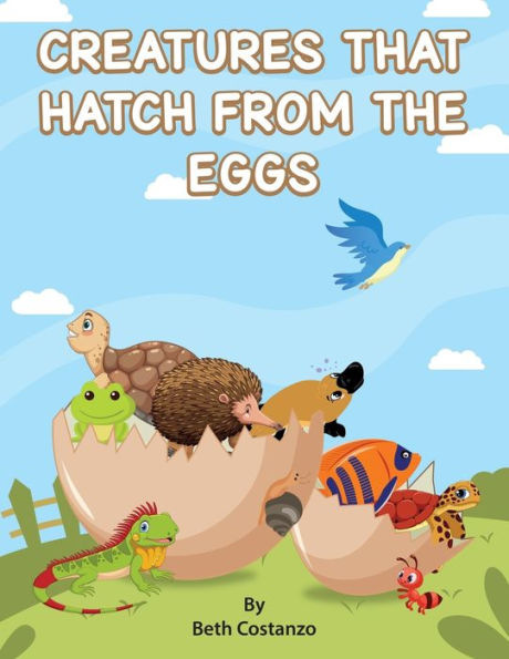 Creatures That Hatch From Eggs