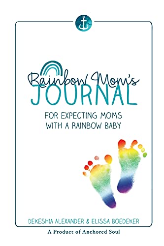 Rainbow Mom's Journal: For Expecting Moms With A Rainbow Baby