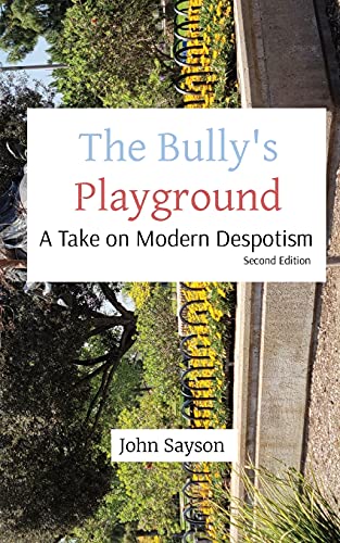 The Bully's Playground: A Take On Modern Despotism