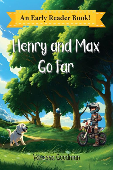 Henry And Max Go Far