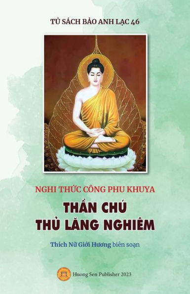 Nghi Th?C Công Phu Khuya - Th?N Chú Th? Lang Nghiêm (Vietnamese Edition)