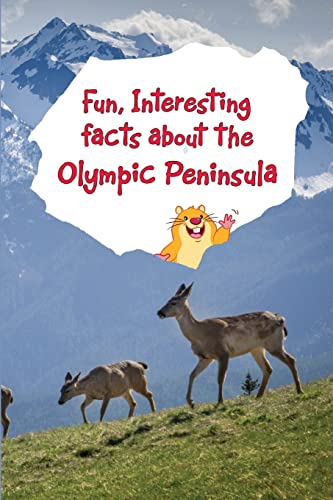 Fun, Interesting Facts About The Olympic Peninsula