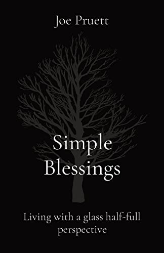 Simple Blessings: Living With A Glass Half-Full Perspective