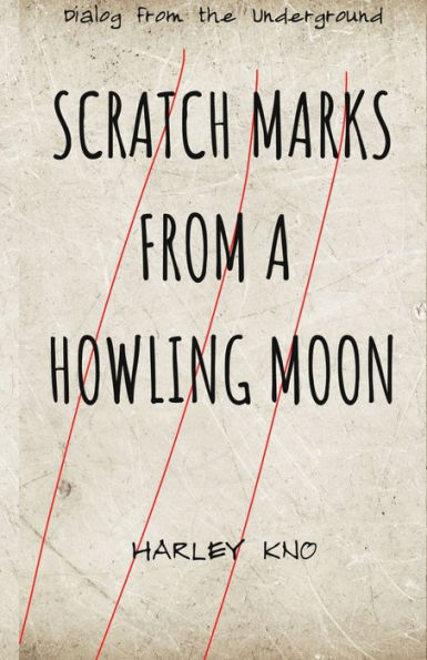 Scratch Marks From A Howling Moon