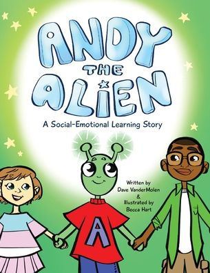 Andy The Alien: A Social-Emotional Learning Story