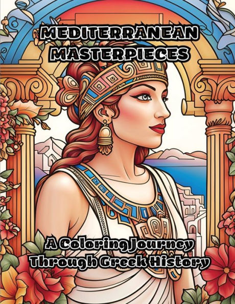 Mediterranean Masterpieces: A Coloring Journey Through Greek History