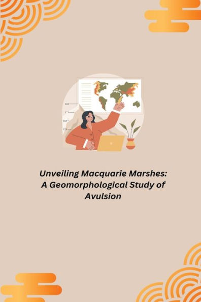 Unveiling Macquarie Marshes: A Geomorphological Study Of Avulsion