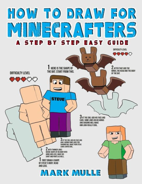 How To Draw For Minecrafters: A Step By Step Easy Guide(An Unofficial Minecraft Book)