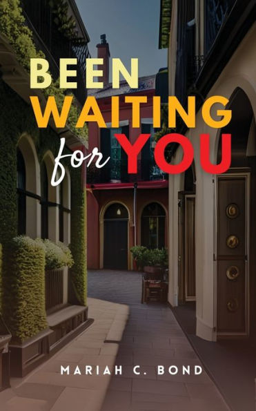 Been Waiting For You