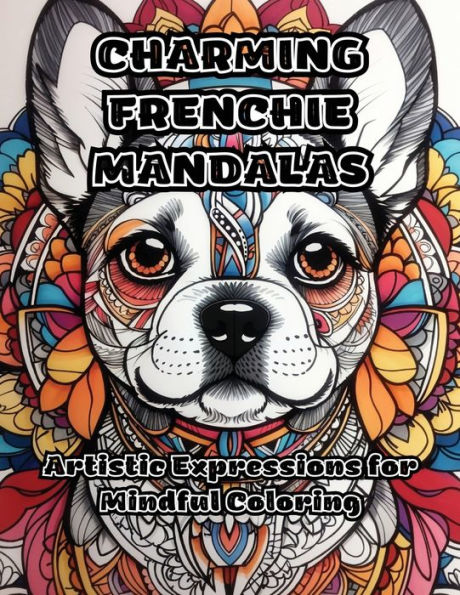 Charming Frenchie Mandalas: Artistic Expressions for Mindful Coloring