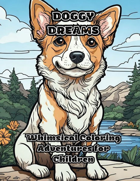 Doggy Dreams: Whimsical Coloring Adventures for Children