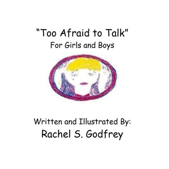 Too Afraid To Talk For Girls And Boys: For Girls And Boys