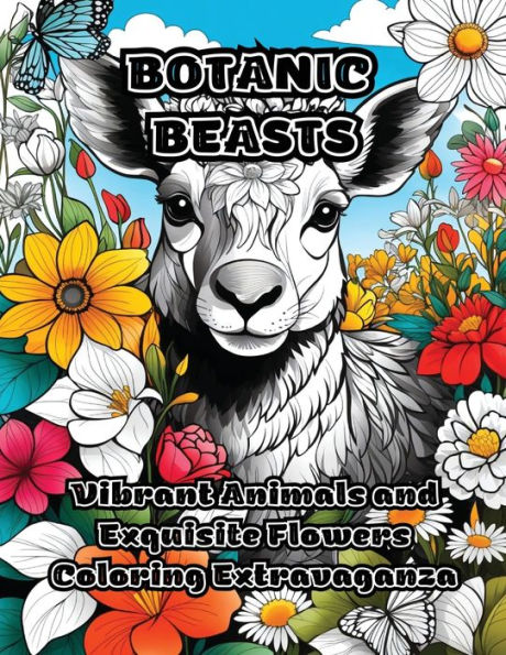 Botanic Beasts: Vibrant Animals and Exquisite Flowers Coloring Extravaganza
