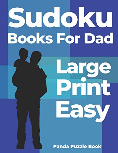 Sudoku Books For Dad Large Print Easy: Logic Games For Adults - Brain Games For Adults