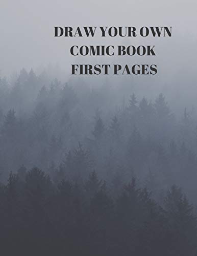 Draw Your Own Comic Book First Pages: 90 Pages Of 8.5 X 11 Inch Comic Book First Pages - 9781088485088