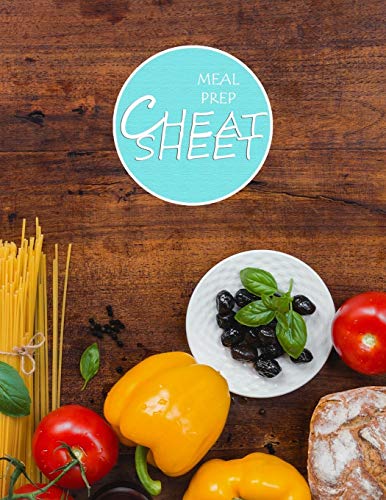 Meal Prep Cheat Sheet: Track And Plan, Manage Household Food Inventory, Eat Healthy