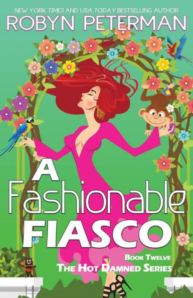 A Fashionable Fiasco: Book Twelve, The Hot Damned Series