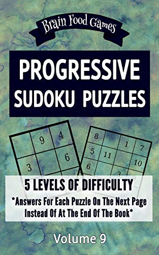 Progressive Sudoku Puzzles: 5 Levels Of Difficulty With Answers Fur Each Puzzle On The Next Page Instead Of At The End Of The Book (Brain Food Games Series) - 9781088571316