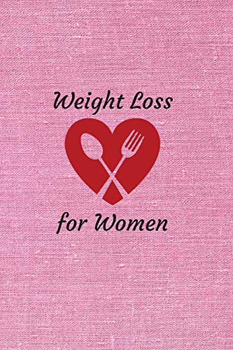 Weight Loss For Women: 6 X 9 Inches 90 Daily Pages Paperback (About 3 Months/12 Weeks Worth) Easily Record And Track Your Food Consumption (Breakfast, ... Perfect Gift For Fitness Lovers, Gym Lovers. - 9781088635759