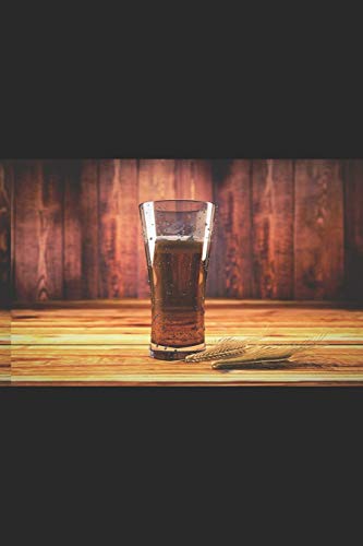 Bier Tasting Buch: Dein Persönliches Verkostungsbuch Zum Selber Ausfüllen ? Für Über 100 Verschiedene Bier Sorten, Craft Beer, Pils, Pale Ale Oder Ipa ... ? Motiv: Bierglas Klar (German Edition) - 9781088707050