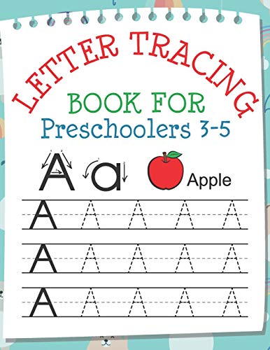 Letter Tracing Book For Preschoolers 3-5: Toddler Handwriting Pratice Of Alphabet Letters Workbook Notebook (Large Size 8.5X11)