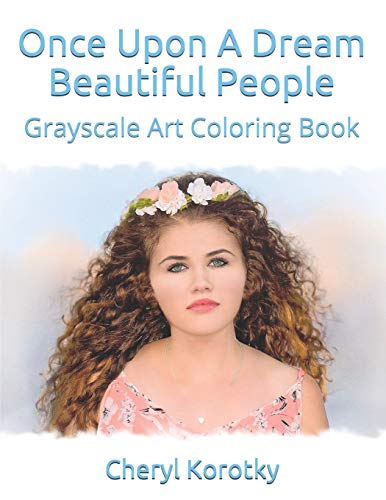 Once Upon A Dream Beautiful People: Grayscale Art Coloring Book