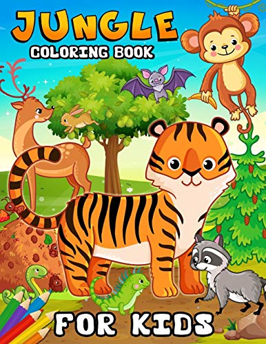 Jungle Coloring Book For Kids: Large Print Edition Animals, Tiger, Dear, Panda, Butterfly And Friend Coloring Pages For Ages 4-8