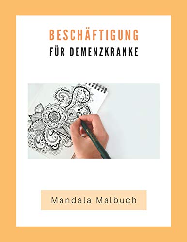 Besch?ñftigung F??r Demenzkranke: Mandala Malbuch (German Edition)