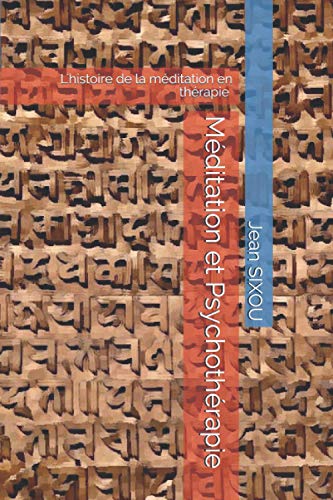 Méditation Et Psychothérapie: Le Point Sur L’Utilisation De La Méditation En Psychothérapie En 1988 (French Edition)