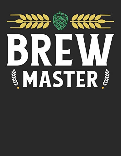 Bier Tasting Buch: Dein Persönliches Verkostungsbuch Zum Selber Ausfüllen ? Für Über 100 Verschiedene Bier Sorten, Craft Beer, Pils, Pale Ale Oder Ipa ... Format ? Motiv: Brew Master (German Edition) - 9781088918050