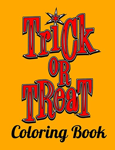 Trick Or Treat Coloring Book: Perfect For Ages 3-8