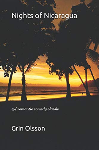 Nights Of Nicaragua: A Romantic Comedy Classic