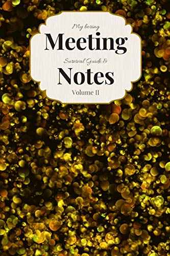 My Boring Meeting Survival Guide & Notes Volume Ii: Disco Gold 6X9 Meeting Notebook And Puzzles