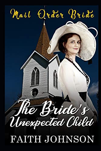 Mail Order Bride: The Bride's Unexpected Child (Brave Mail Order Brides)