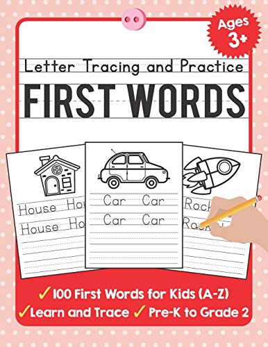 Letter Tracing And Practice: 100 First Words (A-Z) Workbook And Letter Tracing Books For Kids Ages 3-