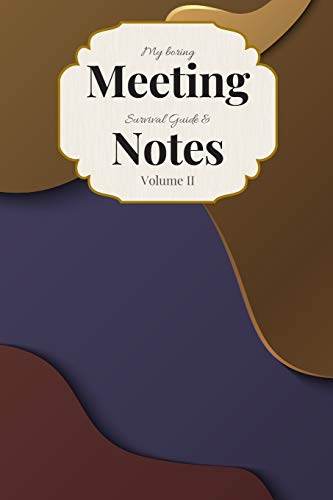 My Boring Meeting Survival Guide & Notes: 6X9 Meeting Notebook And Puzzle Book