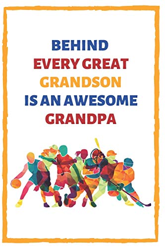 Behind Every Great Grandson Is An Awesome Grandpa: Sports Themed Alternative Card For Grandpa From Grandson