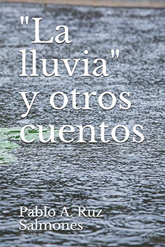 La Lluvia Y Otros Cuentos (Spanish Edition)