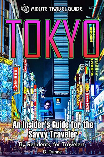 Tokyo: An Insider's Guide For The Savvy Traveler