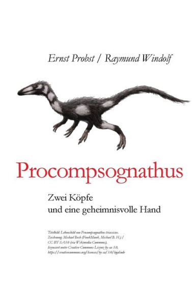 Procompsognathus: Zwei K?pfe Und Eine Geheimnisvolle Hand (B?cher Von Ernst Probst ?ber Pal?ontologie) (German Edition)