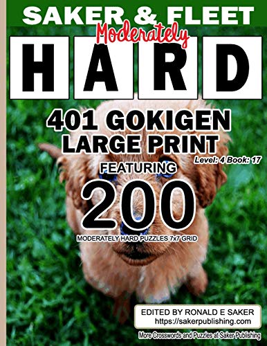 401 Gokigen Large Print: Level 4 Book 17 Featuring 200 Moderately Hard Puzzles 7X7 Grid - Travelers Best Friend