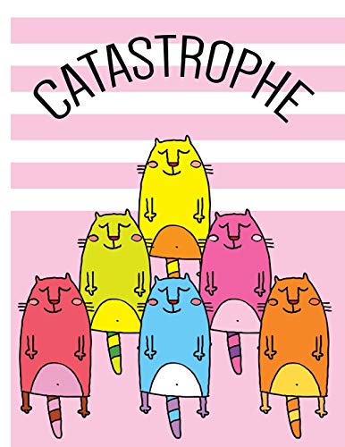 Catastrophe - Playful And Mischievous Cats Of Color : Story Book: Writing Space For Creative Writers