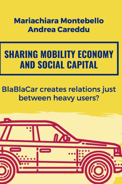 Sharing Mobility Economy And Social Capital: Blablacar Creates Relations Just Between Heavy Users?