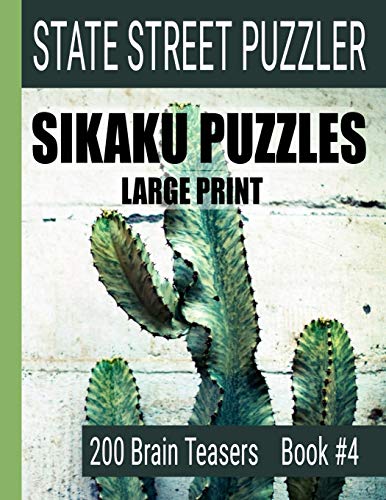 Sikaku Puzzles: Large Print 200 Brain Teaser Book #4: Fun Filled Puzzles And Solutions For Beginners And Up