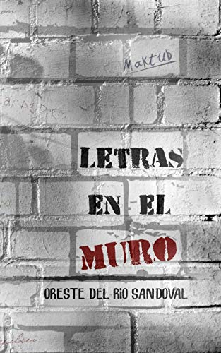 Letras En El Muro (Spanish Edition)