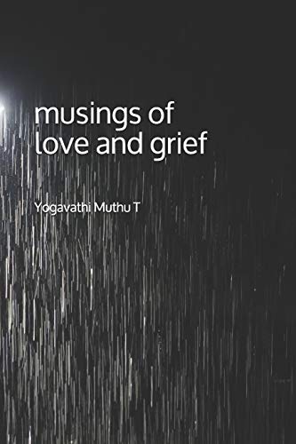 Musings Of Love And Grief