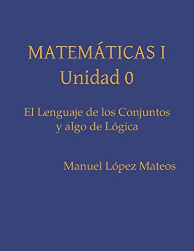 El Lenguaje De Los Conjuntos Y Algo De L?gica (Spanish Edition)